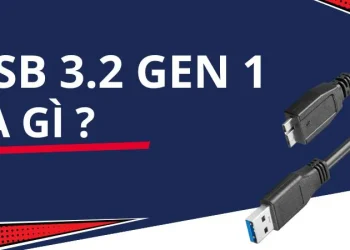 USB 3.2 Gen 1 là gì? Phân biệt USB 3.2 Gen 1, Gen 2 và USB 3.2